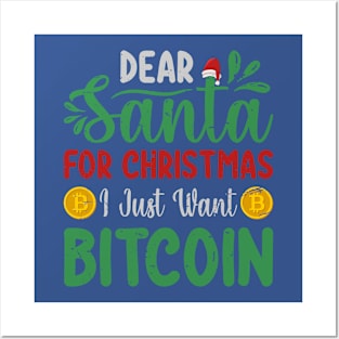 Dear Santa I want Bitcoin Posters and Art